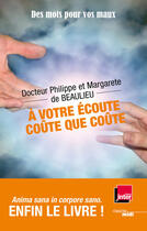 Couverture du livre « À votre écoute ; coûte que coûte ! » de Philippe Beaulieu et Margarete De Beaulieu aux éditions Le Cherche-midi