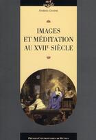 Couverture du livre « Images et meditation au xviie siecle » de Pur aux éditions Pu De Rennes