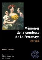 Couverture du livre « Mémoires de la comtesse de La Ferronnays : 1791-1816 » de Bernard Auzanneau aux éditions Pu De Rennes