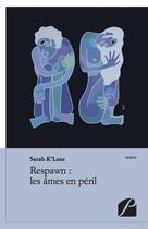 Couverture du livre « Respawn : les âmes en péril » de Sarah K'Lane aux éditions Editions Du Panthéon