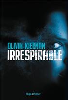 Couverture du livre « Irrespirable » de Olivia Kiernan aux éditions Hugo Roman