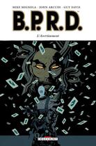 Couverture du livre « B.P.R.D. Tome 9 : l'avertissement » de Mike Mignola et Guy Davis et John Arcudi aux éditions Delcourt