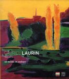 Couverture du livre « Gabriel laurin 1901-1973 - un monde en couleurs » de  aux éditions Somogy