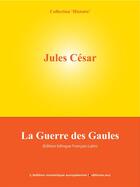 Couverture du livre « La guerre des Gaules » de Jules Cesar aux éditions Edition Numerique Europeenne