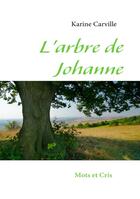 Couverture du livre « L'arbre de Johanne » de Karine Carville aux éditions Books On Demand