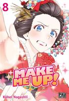 Couverture du livre « Make me up ! Tome 8 » de Kohei Nagashii aux éditions Pika