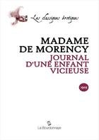 Couverture du livre « Journal D'Une Enfant Vicieuse » de Madame De Morency aux éditions La Bourdonnaye