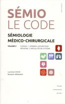 Couverture du livre « Semiologie medico-chirurgicale, volume 2. thorax, appareil locomoteur , hematologie-dermatologie-end » de Me Chiche Laurence aux éditions Pu De Caen