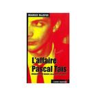 Couverture du livre « L'affaire du Pascal Taïs : autopsie d'une bavure » de Maurice Rajsfus aux éditions L'esprit Frappeur