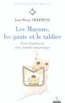 Couverture du livre « Les macons, les gants et le tablier » de Villeneuve J-P. aux éditions Dervy