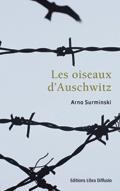 Couverture du livre « Les oiseaux d'Auschwitz » de Arno Surminski aux éditions Libra Diffusio