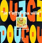 Couverture du livre « Ouagadougou ; je t'offre ma ville » de Jean-Yves Loude et Nemo aux éditions La Passe Du Vent