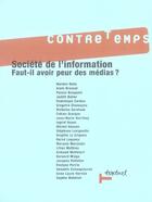 Couverture du livre « Revue contre-temps t.18 ; société de l'information ; faut-il avoir peur des médias ? » de  aux éditions Textuel