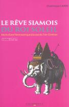 Couverture du livre « Le reve siamois du roi soleil » de Dominique Lanni aux éditions Cosmopole