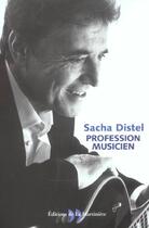 Couverture du livre « Profession Musicien » de Sacha Distel aux éditions La Martiniere