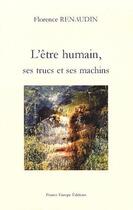 Couverture du livre « L'être humain, ses trucs et ses machins » de Florence Renaudin aux éditions France Europe