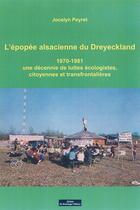 Couverture du livre « L'epopee alsacienne du dreyeckland 1970-1981 une decennie de luttes ecologistes » de Peyret Jocelyn aux éditions Do Bentzinger