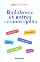 Couverture du livre « Badaboum Et Autres Onomatopees » de Sophie Fournier aux éditions Bonneton