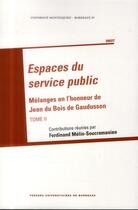 Couverture du livre « Espaces du service public 2 volumes » de Melin Soucraman aux éditions Pu De Bordeaux