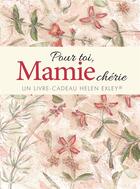 Couverture du livre « Pour toi, mamie chérie » de Helen Exley aux éditions Exley