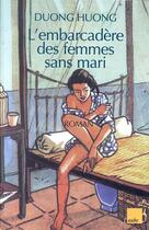 Couverture du livre « L'embarcadere des femmes sans mari » de Duong Huong aux éditions Editions De L'aube