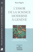Couverture du livre « L'essor de la science moderne a geneve - sciences et technologies » de Rene Sigrist aux éditions Ppur