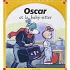 Couverture du livre « Oscar et la baby-sitter » de Catherine De Lasa et Claude Lapointe aux éditions Calligram