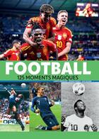 Couverture du livre « Football : 125 moments magiques » de Alberto Bertolazzi et Stefano Fonsato et Alex Tacchini aux éditions Nuinui