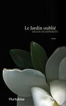 Couverture du livre « Le Jardin Oublie » de Helen Humphreys aux éditions Hurtubise