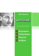 Couverture du livre « Antigone ; fiche de lecture complète » de Jean Anouilh aux éditions Numeriklivres