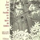 Couverture du livre « Le pied sur la feuille et en haut de l'arbre » de Michel Gertou et Sylive Latrille aux éditions S'editions