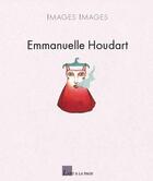Couverture du livre « Emmanuelle Houdart » de Houdart Emmanuelle aux éditions L'art A La Page