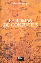 Couverture du livre « Le Roman De Confucius » de Maurice Magre aux éditions Dire Editions