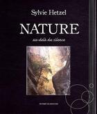 Couverture du livre « Nature ; au-delà du silence » de Sylvie Hetzel aux éditions Co-creatives