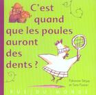 Couverture du livre « C'est quand que les poules auront des dents ? » de Seguy/Fastier aux éditions Rue Du Monde