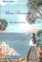 Couverture du livre « Marie Bonnefois la colère de dieu » de Marie Liehn aux éditions La Lampe De Chevet