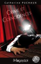Couverture du livre « Crime et coincidences » de Catherine Puchaux aux éditions Mogador