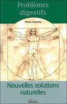 Couverture du livre « Problèmes digestifs » de Pierre Laroche aux éditions Cardinal Editions
