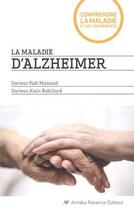 Couverture du livre « La maladie d'Alzheimer » de Alain Robillard et Fadi Massoud aux éditions Annika Parance