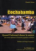 Couverture du livre « Cochabamba : quand l'informel chasse la misère » de Claude Llena aux éditions Pedalo Ivre