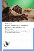 Couverture du livre « L'offre du cafe arabica et des cultures concurrentes au cameroun » de Nchare-A aux éditions Presses Academiques Francophones