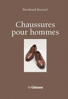 Couverture du livre « Chaussures pour hommes » de Bernhard Roetzel aux éditions Ullmann