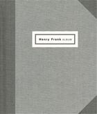 Couverture du livre « Henry frank - father photographer, 1890-1976 » de Robert Frank aux éditions Steidl