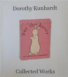 Couverture du livre « Dorothy kunhardt collected works /anglais » de Dorothy Kunhardt aux éditions Steidl