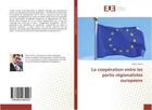 Couverture du livre « La cooperation entre les partis regionalistes europeens » de Vercin Kevin aux éditions Editions Universitaires Europeennes