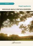 Couverture du livre « Nouvelles que le vent m'a soufflées » de Magali Laguillaumie aux éditions Atramenta