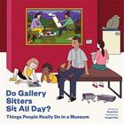 Couverture du livre « Do gallery sitters sit all day » de  aux éditions National Gallery Singapore