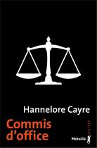 Couverture du livre « Commis d'office » de Hannelore Cayre aux éditions Metailie