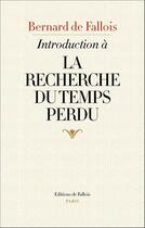 Couverture du livre « Introduction à la recherche du temps perdu » de Bernard De Fallois aux éditions Editions De Fallois