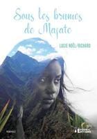 Couverture du livre « Sous les brumes de Mafate » de Lucie Noel-Richard aux éditions Evidence Editions